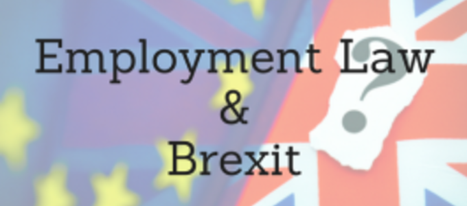 Employment Law & Brexit: Whats going to happen now?