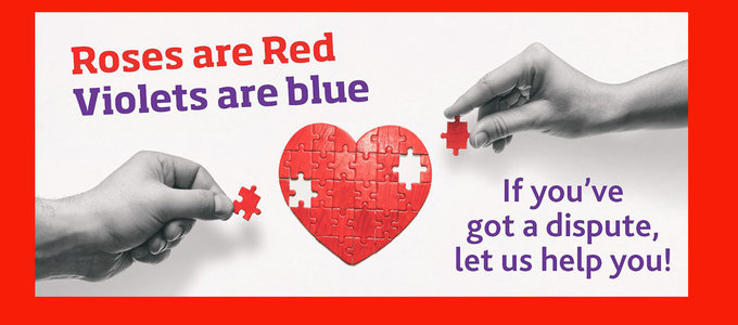 Roses are Red, Violets are Blue - if you've got a dispute, let us help you!