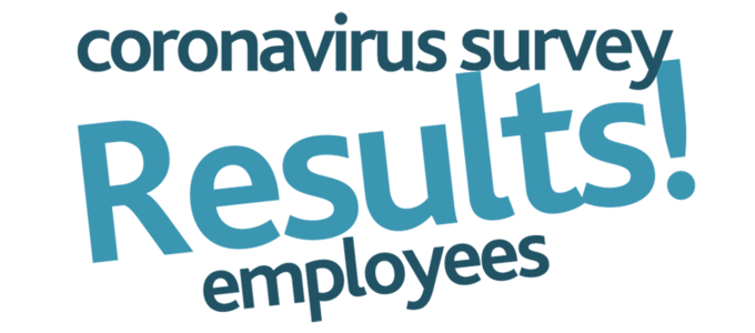 Employees – ‘Coronavirus & Your Place of Work’ Survey Results !!