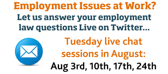 Employment Issues at Work?  Chat with us confidentially on Twitter in August - a choice of 4 dates